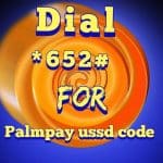 PalmPay USSD Code *652# for sending money, buying airtime and paying bills